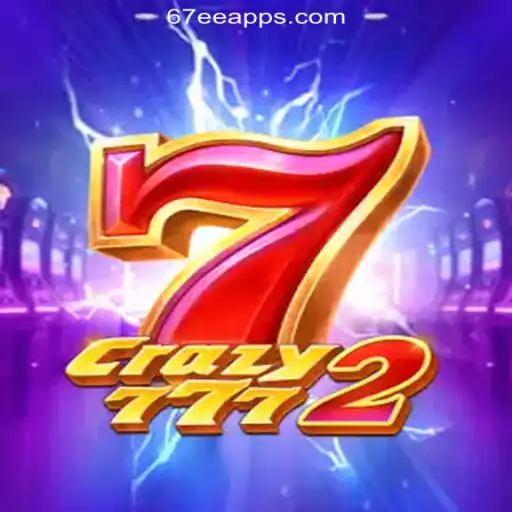 Exploring the Thrills of Crazy7772 on 67EE.COM Platform-Oficial Slots Brasil