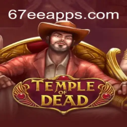 Exploring the Mysteries of Temple of Dead: A Premier Slot Experience on 67EE.COM Platform-Oficial Slots Brasil