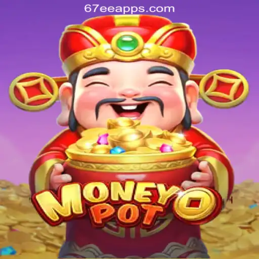 Exploring MoneyPot: A New Era in Gaming with 67EE.COM Platform-Oficial Slots Brasil